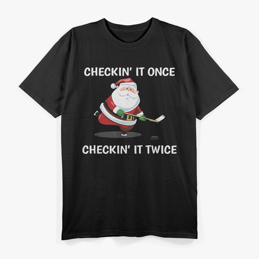 Checkin’ It Once, Checkin’ It Twice Hockey Santa T-Shirt