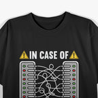 Cybersecurity: In Case of Cyber Attack Just Pull the Cables T-Shirt
