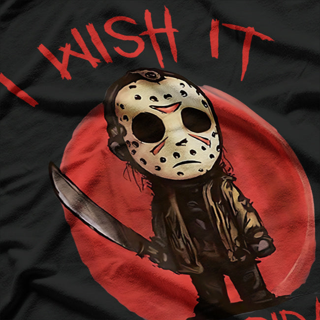 I Wish It Was Friday: Serial Horror Vibes T-Shirt