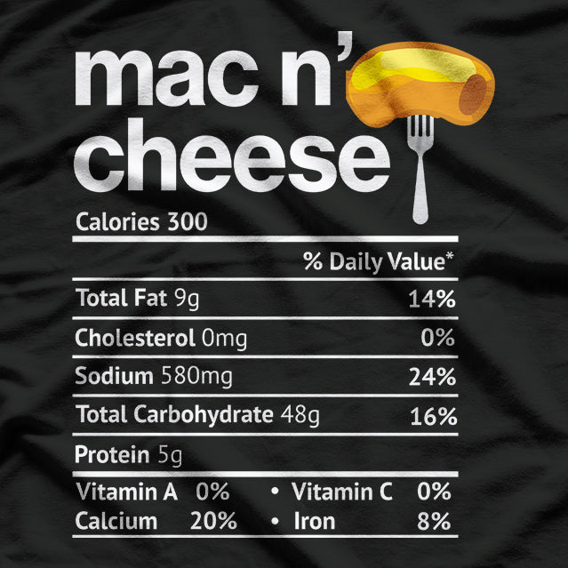 Mac and Cheese Nutrition Facts: 100% Comfort Food T-Shirt