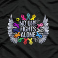 No One Fights Alone Multicolor Cancer Awareness Ribbon T-Shirt