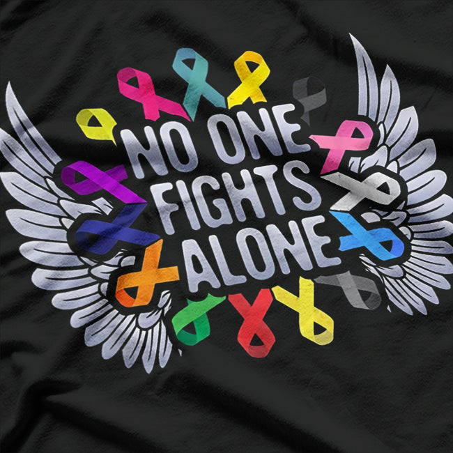 No One Fights Alone Multicolor Cancer Awareness Ribbon T-Shirt