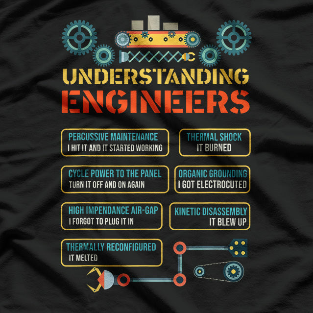 Understanding Engineers Funny Engineering Nerd T-Shirt