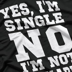 Yes, I’m Single T-Shirt