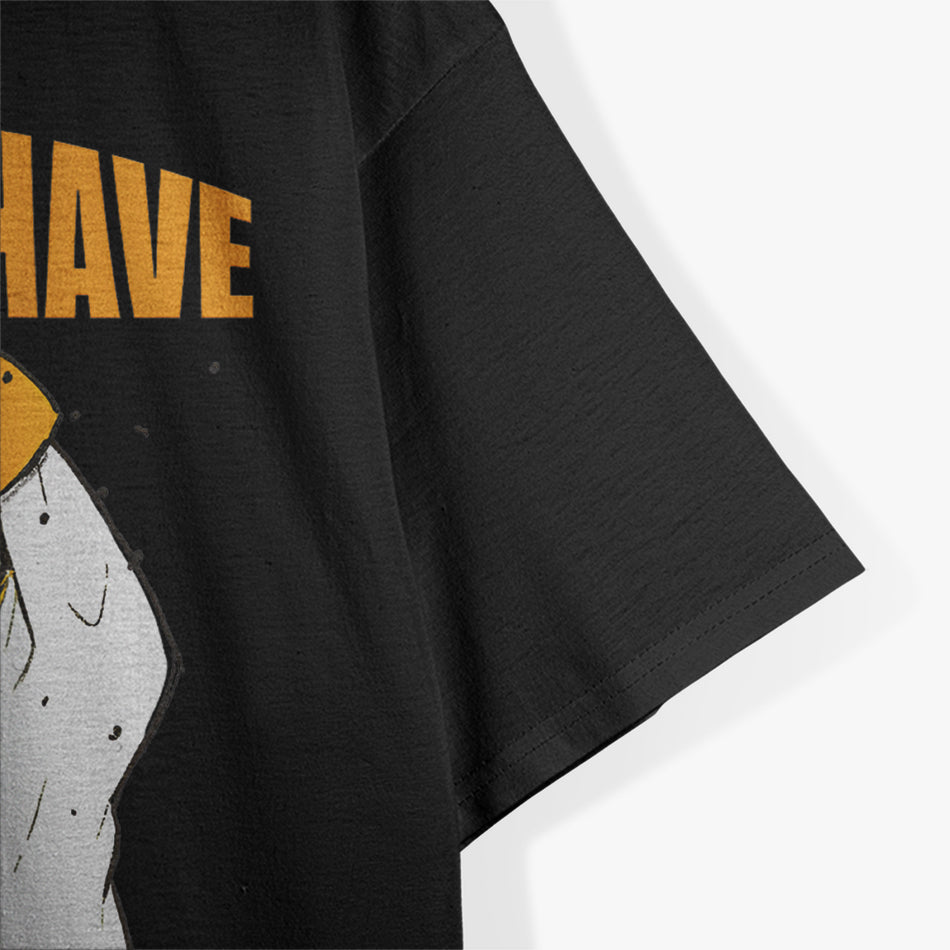 Bees Betta Have My Honey: Funny Bee Lover T-Shirt