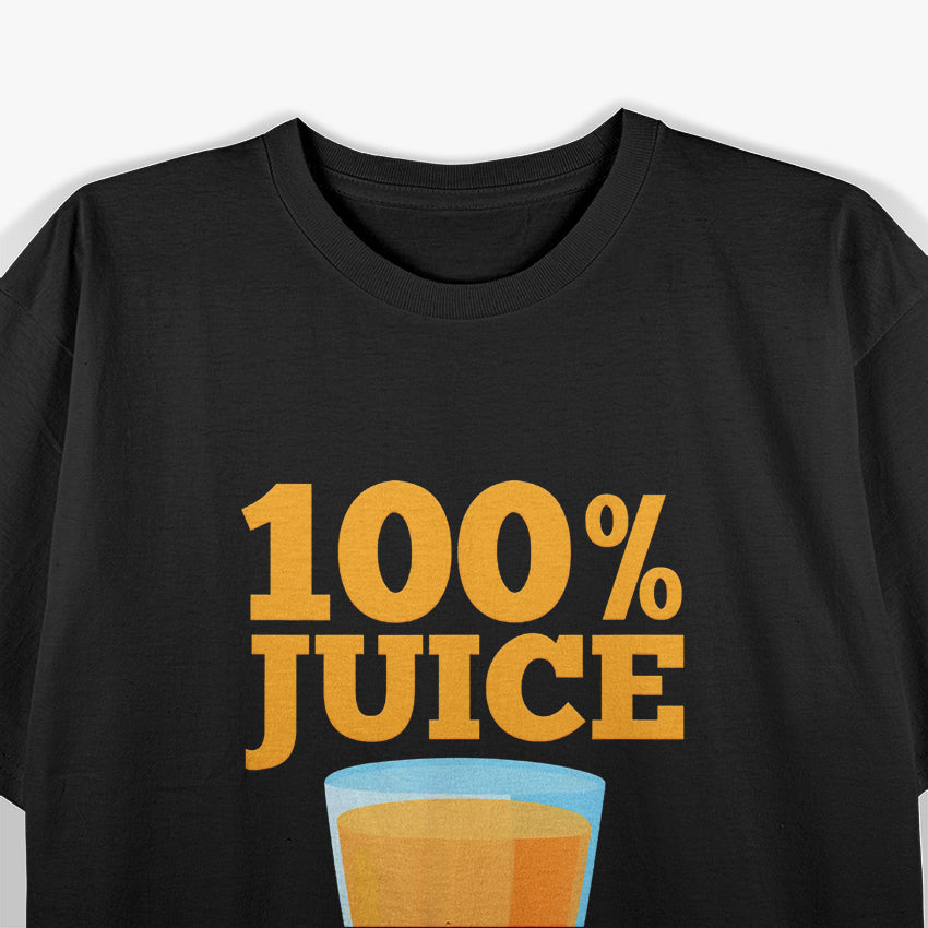 100% Juice: No Seeds, Just Pure Goodness T-Shirt