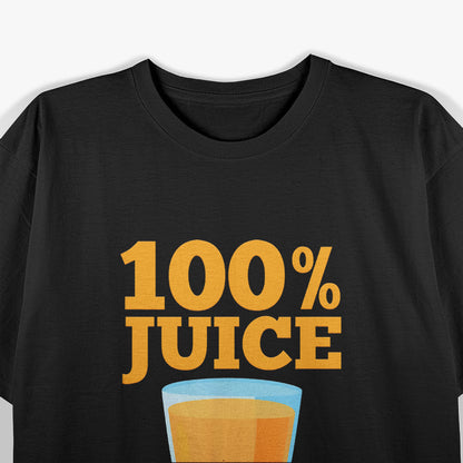 100% Juice: No Seeds, Just Pure Goodness T-Shirt