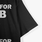 She Came for the B & Stayed for the D T-Shirt