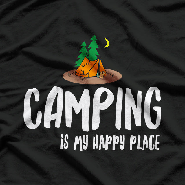 Camping Is My Happy Place Outdoor Adventure T-Shirt