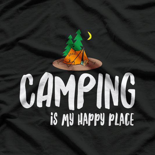 Camping Is My Happy Place Outdoor Adventure T-Shirt