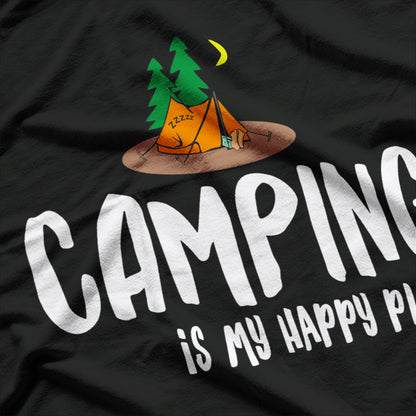 Camping Is My Happy Place Outdoor Adventure T-Shirt