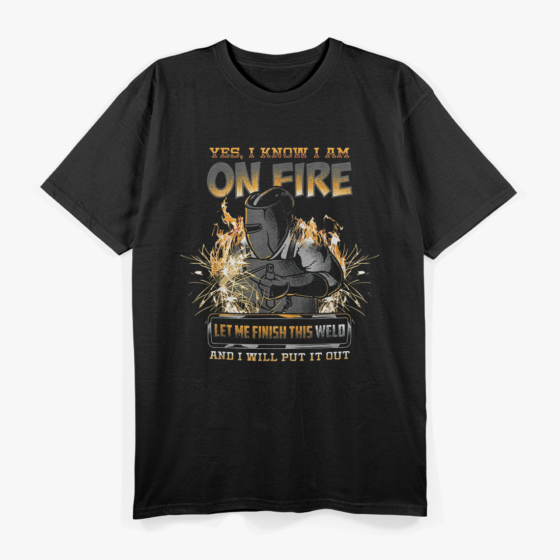 Welder Funny Saying Welding Tradesman T-Shirt