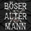 Böser Alter Mann: Kein Bock auf Blödsinn T-Shirt