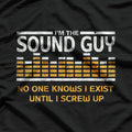 I'm the Sound Guy: Master of Audio T-Shirt