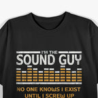 I'm the Sound Guy: Master of Audio T-Shirt