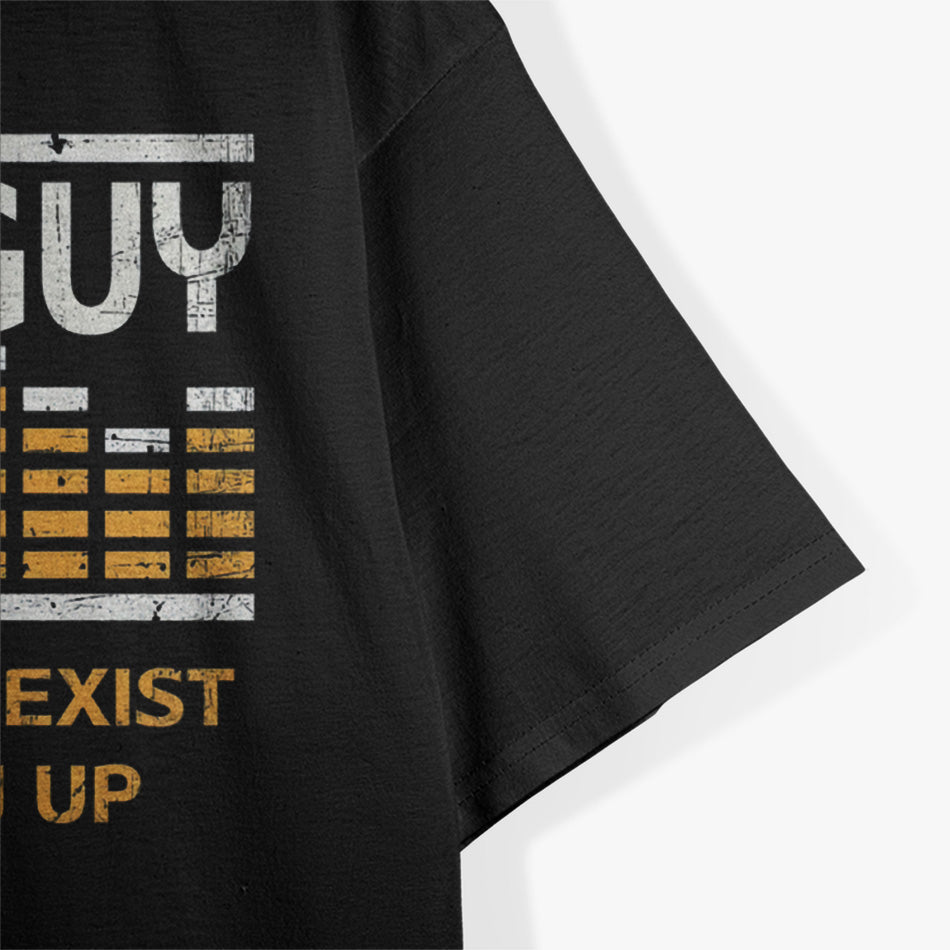I'm the Sound Guy: Master of Audio T-Shirt