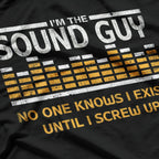 I'm the Sound Guy: Master of Audio T-Shirt