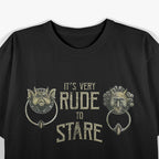 It’s Rude To Stare Labyrinth Door Knocker Funny T-Shirt