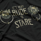 It’s Rude To Stare Labyrinth Door Knocker Funny T-Shirt