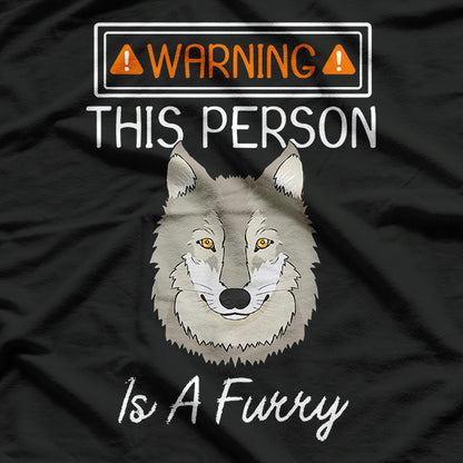 Warning: This Person Is a Furry Wolf T-Shirt