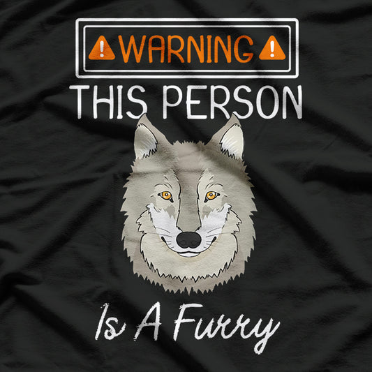 Warning: This Person Is a Furry Wolf T-Shirt