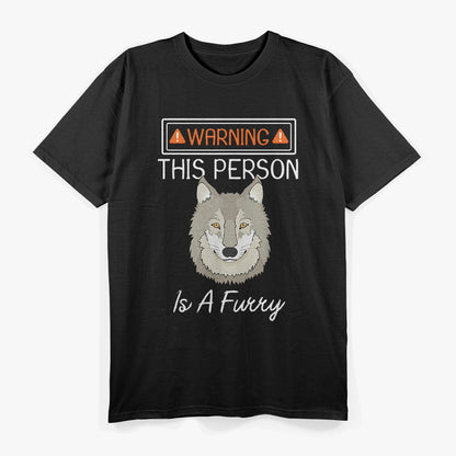 Warning: This Person Is a Furry Wolf T-Shirt