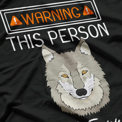 Warning: This Person Is a Furry Wolf T-Shirt