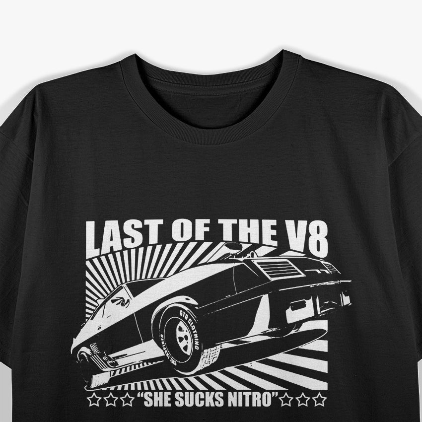 Last of the V8 T-Shirt