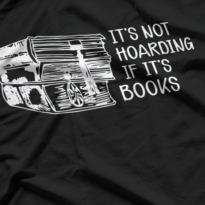 Funny Book Lover – “It’s Not Hoarding If It’s Books” Graphic T-Shirt