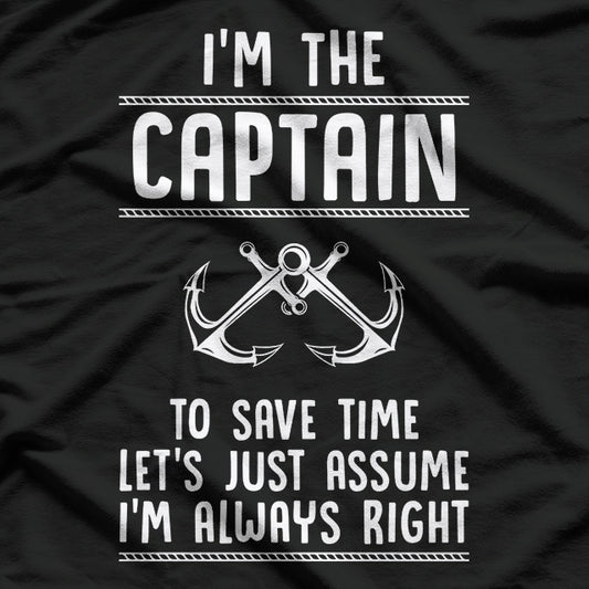 Captain Of The Boat I'm Always Right Funny Gift T-Shirt