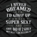 Dad of 2 Girls - Funny Father’s Day Shirt from Daughter T-Shirt