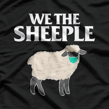 We the Sheeple – Funny Satire Parody Statement T-Shirt