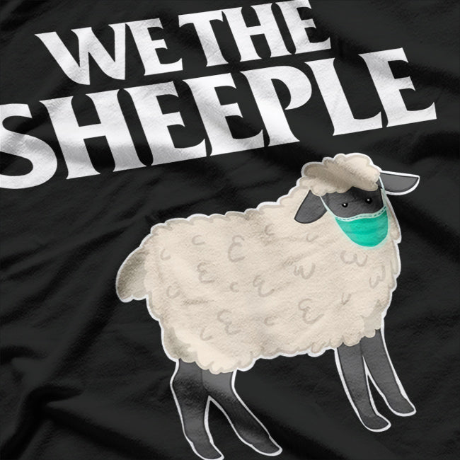 We the Sheeple – Funny Satire Parody Statement T-Shirt