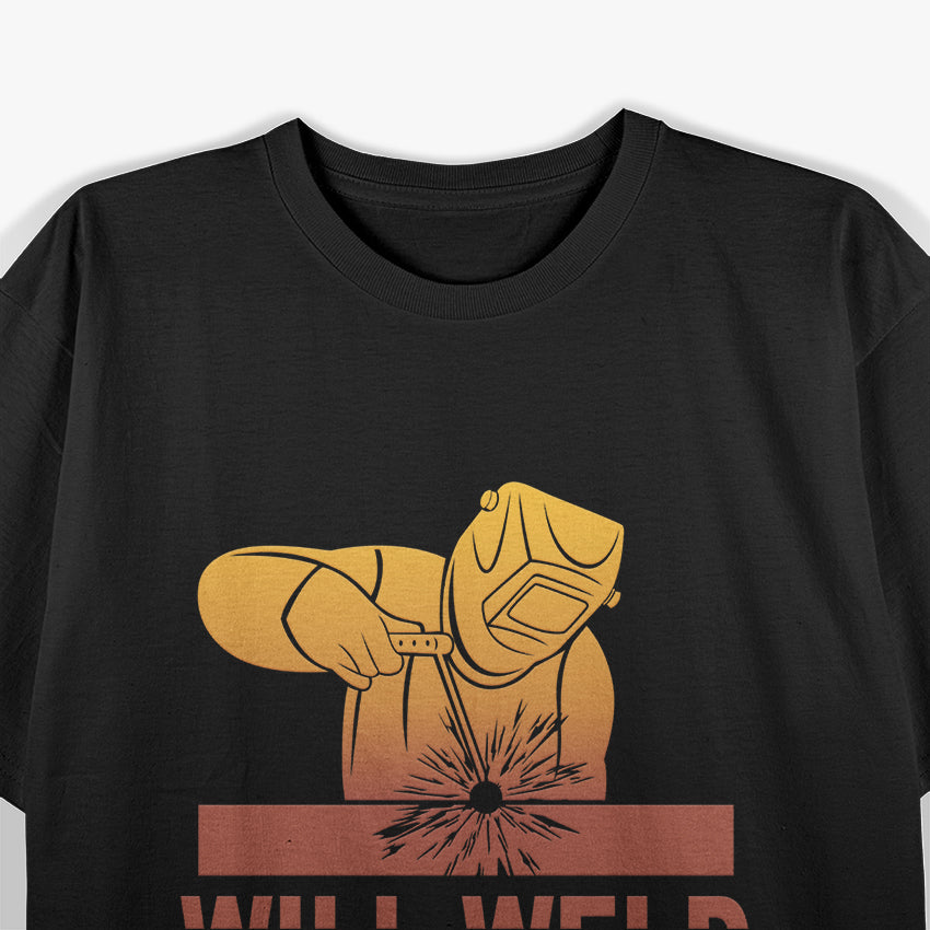 Funny Welder Dad Arc Welding Blacksmith Gift T-Shirt