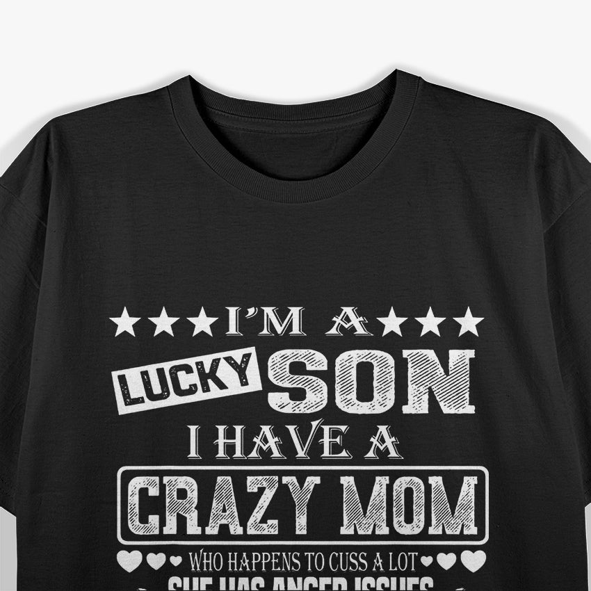 I Am a Lucky Son I Have a Crazy Mom Funny Christmas T-Shirt