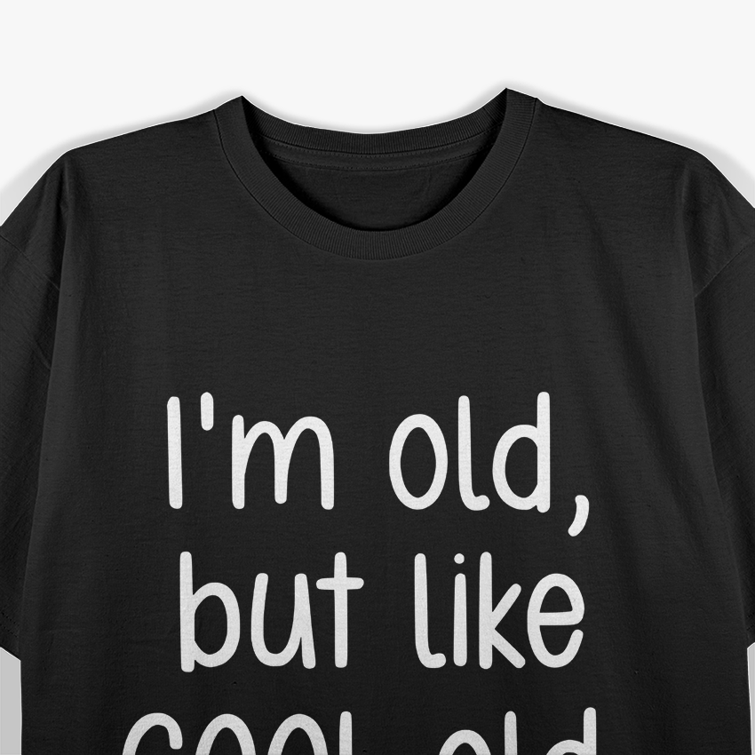 I’m Old but Cool Old Funny Sarcastic Vintage Humor Graphic T-Shirt