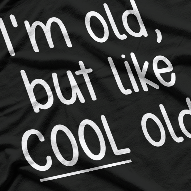 I’m Old but Cool Old Funny Sarcastic Vintage Humor Graphic T-Shirt