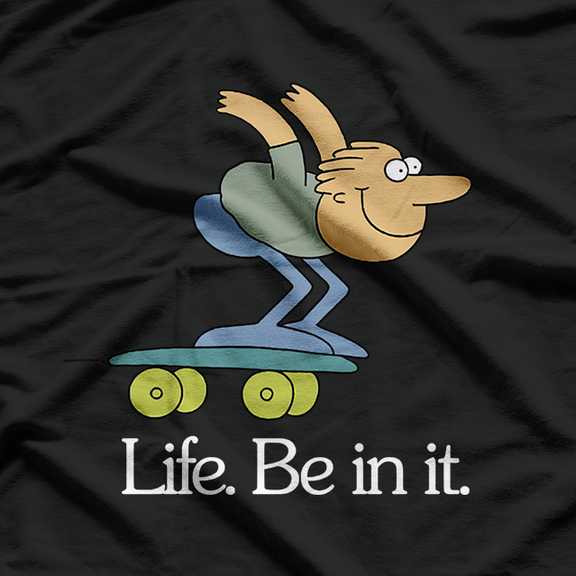 Inspirational Quote – Life Be In It Minimal Retro Artwork T-Shirt