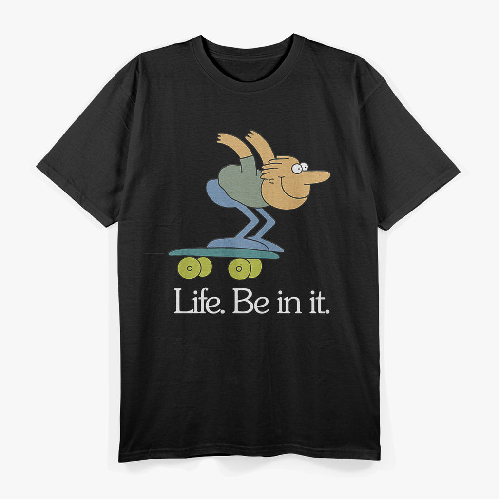 Inspirational Quote – Life Be In It Minimal Retro Artwork T-Shirt