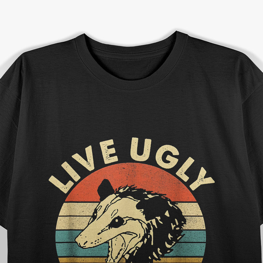 Live Ugly, Play Dirty – Funny Opossum Trash Animal Lover Wildlife T-Shirt