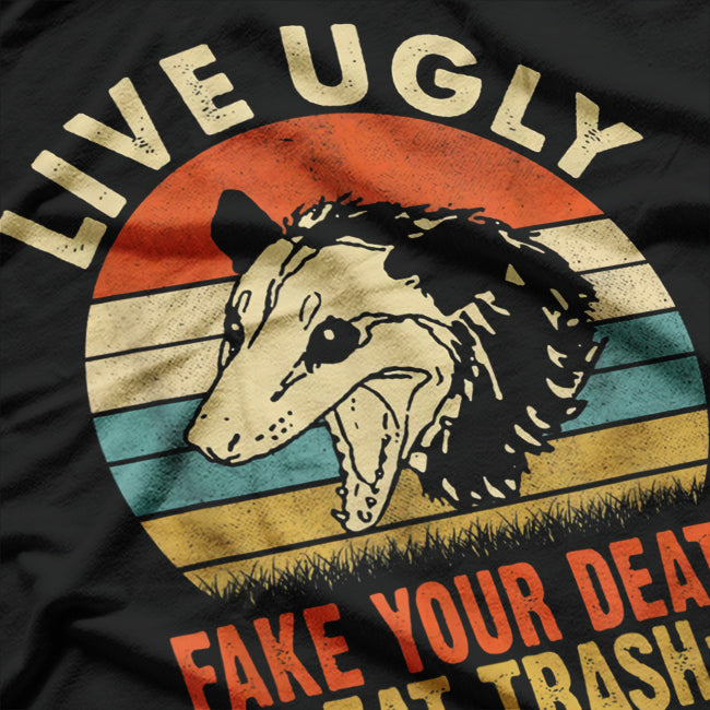 Live Ugly, Play Dirty – Funny Opossum Trash Animal Lover Wildlife T-Shirt