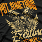 Ride Wild – Excitement Between Two Wheels Biker T-Shirt