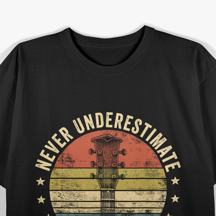 Never Underestimate an Old Man with a Guitar – Music Legend Love T-Shirt