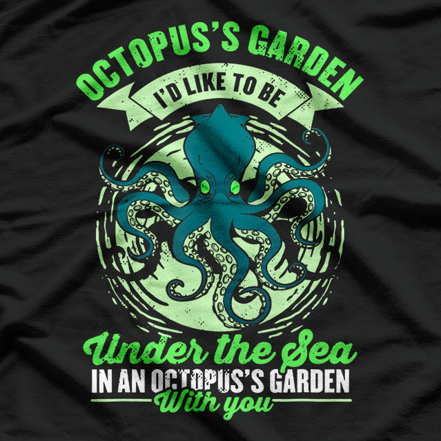 Octopus’s Garden Underwater Sea Creature Ocean Art T-Shirt