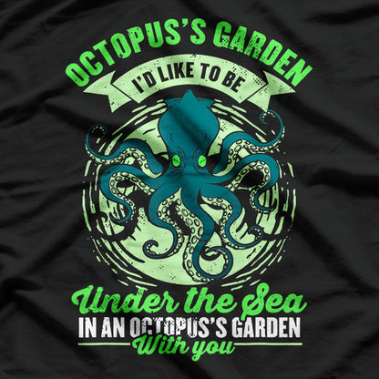 Octopus’s Garden Underwater Sea Creature Ocean Art T-Shirt