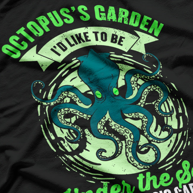 Octopus’s Garden Underwater Sea Creature Ocean Art T-Shirt