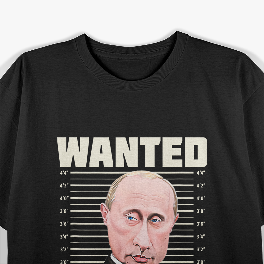 Wanted Vladimir Putin T-Shirt