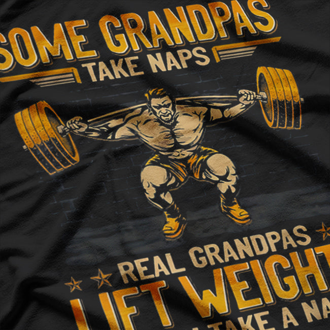 Weightlifting Grandpas Lift Funny Strong Grandpa T-Shirt