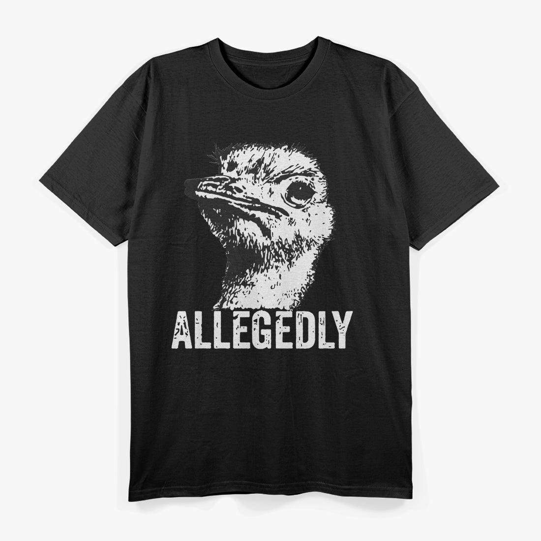 Allegedly Ostrich Flightless Ostrich Bird Lover T-Shirt