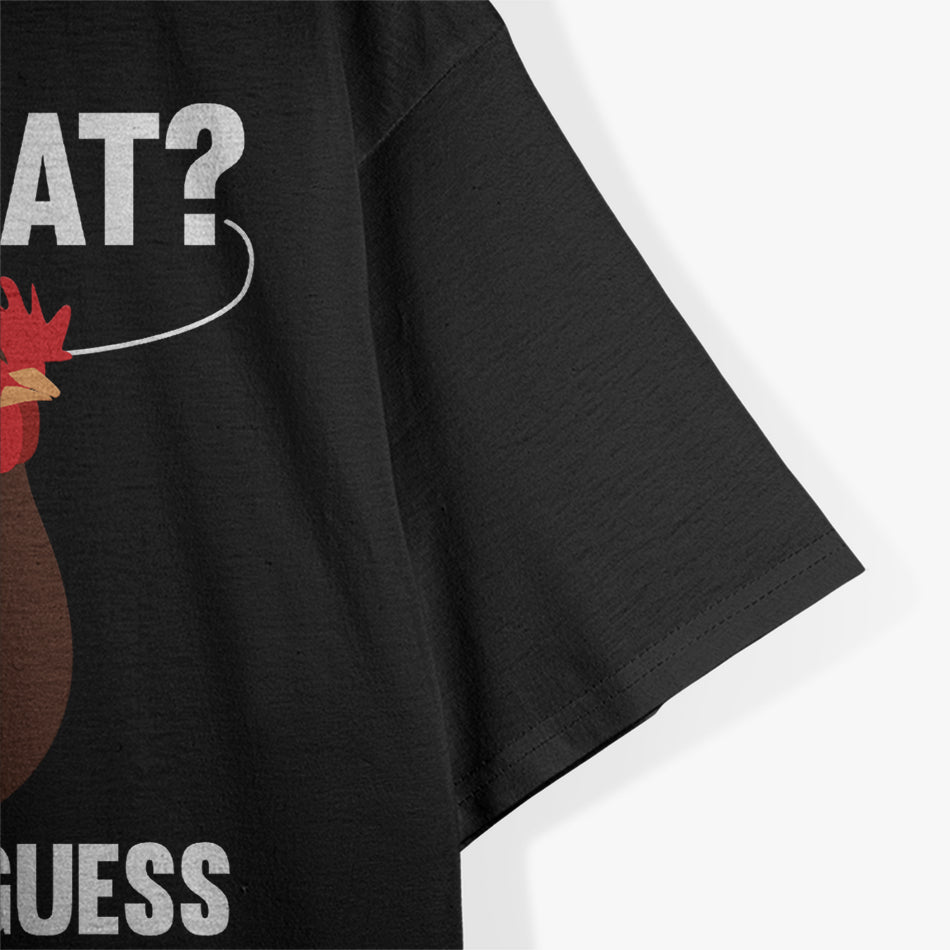 Funny Chicken Butt Guess Why Chicken Thigh Guess Who T-Shirt